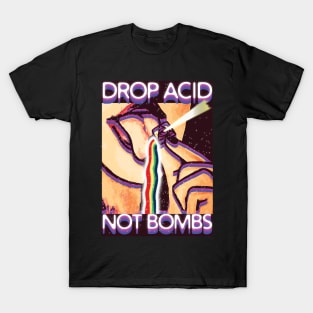 LSD Tshirt Drop Acid Not Bombs T-Shirt